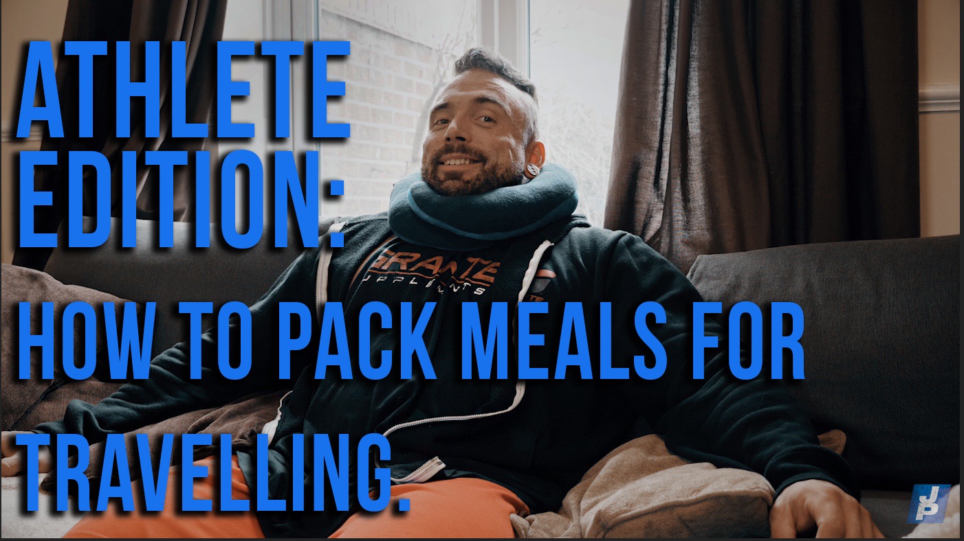 Athlete Edition: How to Pack Meals for Travelling