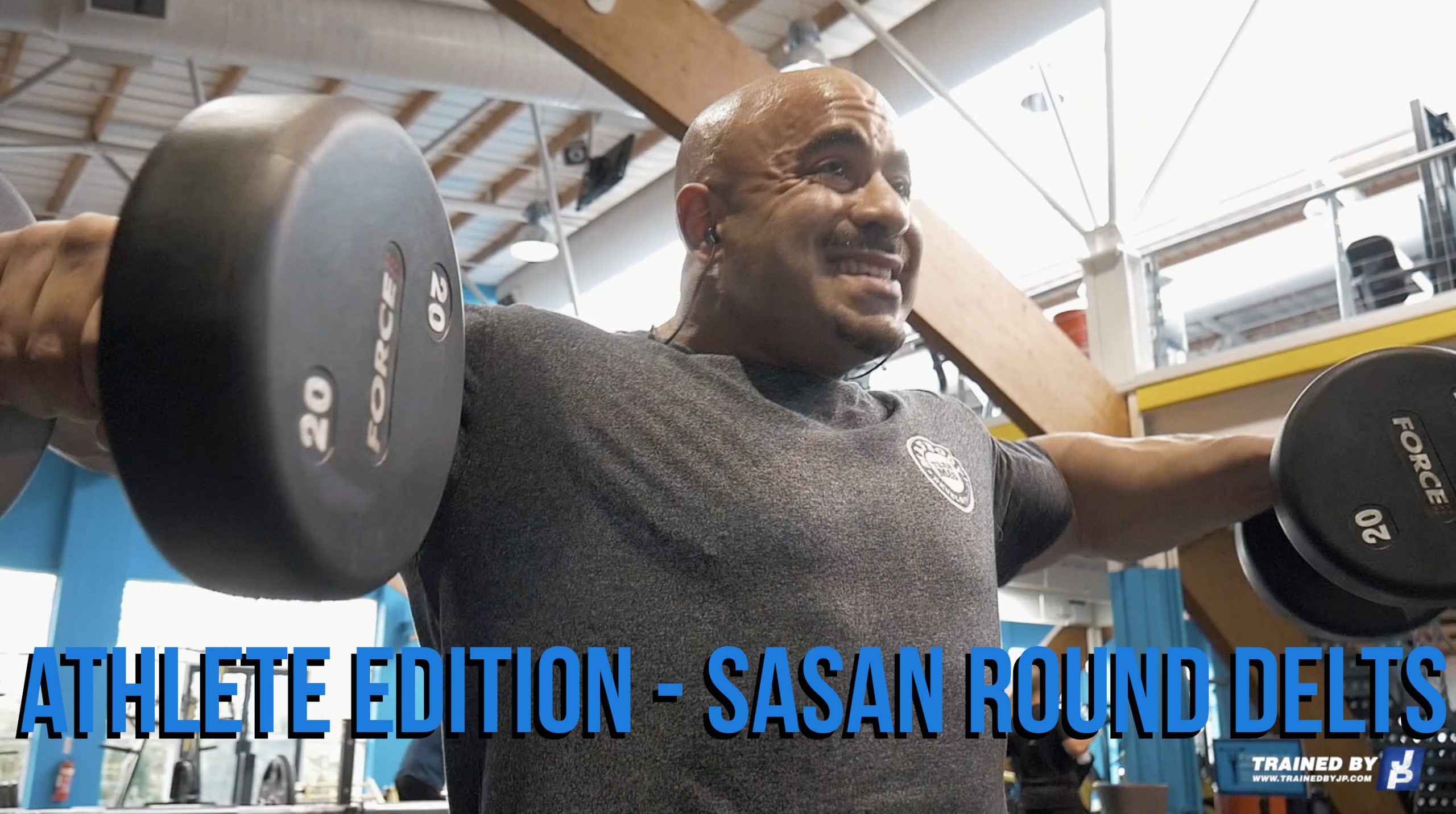 Athlete Edition: Sasan Round delts