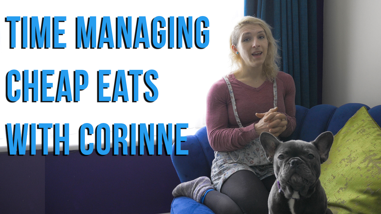 Time Managing & Cheap Eats With Corinne