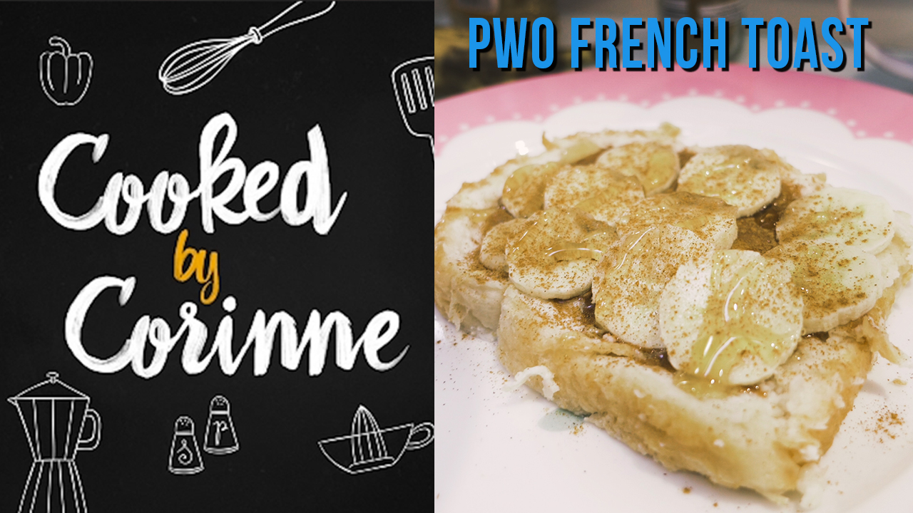 Cooked by Corinne: PWO French Toast