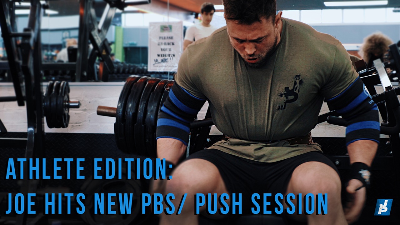 Athlete Edition: Joe hits new PBS / Push Day