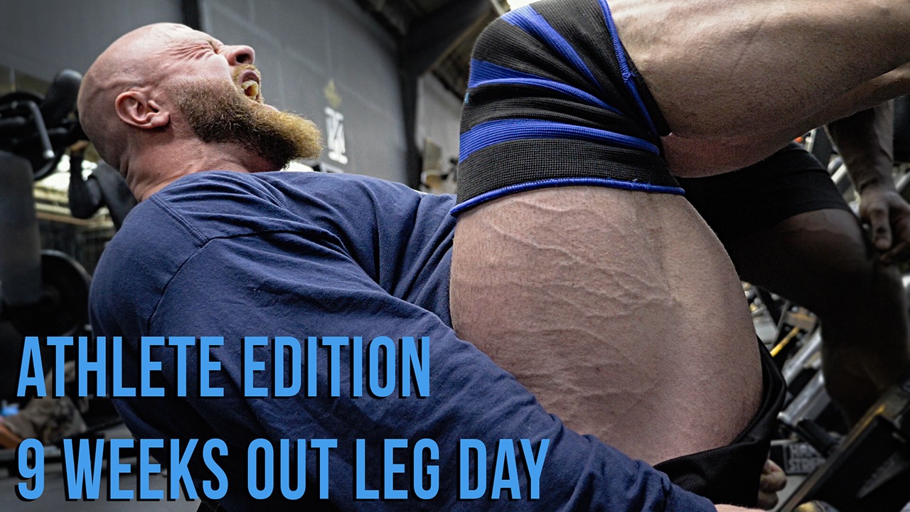 Athlete Edition: 9 Weeks Out Leg Day