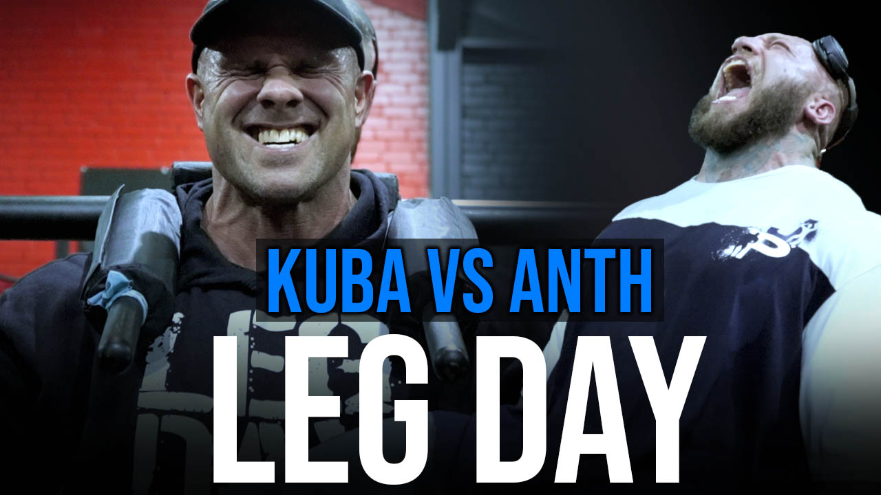 Kuba vs Anth Leg Day